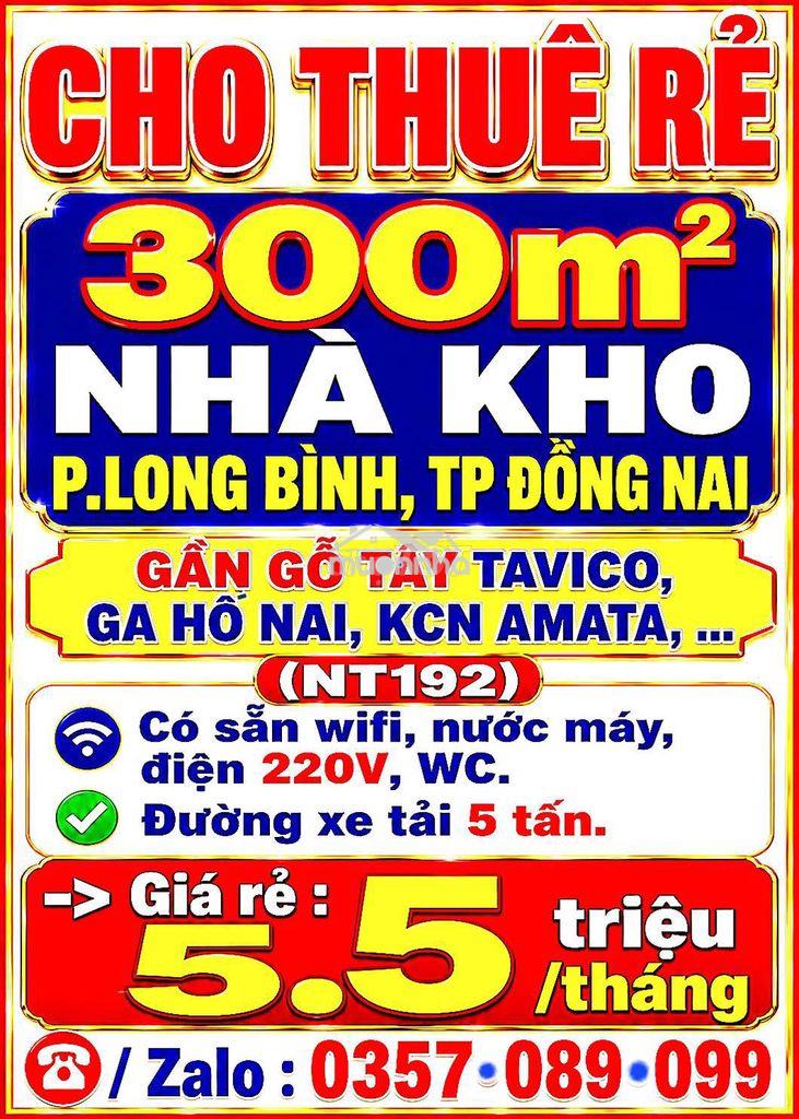 300m2 cho thuê rẻ nhà kho p.long bình gần gỗ tavicoga hố nai kcn amata